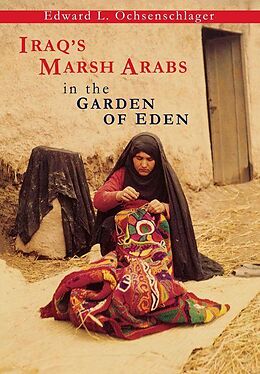 eBook (pdf) Iraq's Marsh Arabs in the Garden of Eden de Edward L. Ochsenschlager
