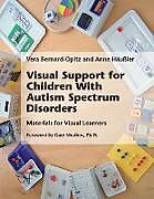 Couverture cartonnée Visual Support for Children With Autism Spectrum Disorders de Vera Bernard-Opitz, Anne Häußler