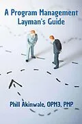 E-Book (epub) A Program Management Layman's Guide von Phill Akinwale