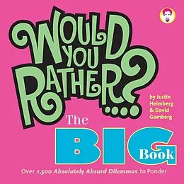 E-Book (epub) Would You Rather...? The Big Book von Justin Heimberg, David Gomberg