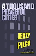 E-Book (epub) A Thousand Peaceful Cities von Jerzy Pilch
