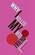 Kartonierter Einband Why I Killed My Best Friend von Amanda Michalopoulou