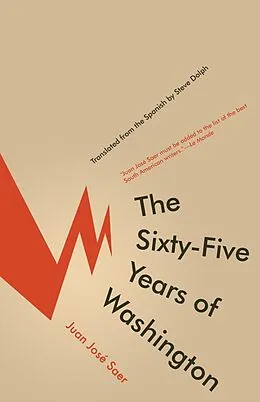 E-Book (epub) The Sixty-Five Years of Washington von Juan José Saer