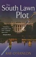 E-Book (epub) The South Lawn Plot von Ray O'Hanlon