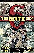 Kartonierter Einband The Sixth Gun Volume 4 von Cullen Bunn