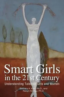 E-Book (epub) Smart Girls in the 21st Century von Barbara Kerr, Robyn McKay