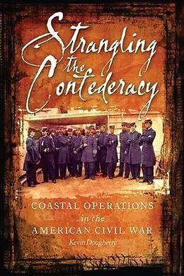 E-Book (epub) Strangling the Confederacy von Kevin Dougherty