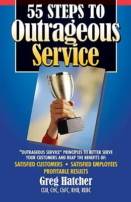 E-Book (epub) 55 Steps to Outrageous Service von Hatcher Greg Hatcher