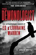 E-Book (epub) The Demonologist: The Extraordinary Career of Ed and Lorraine Warren von Gerald Brittle