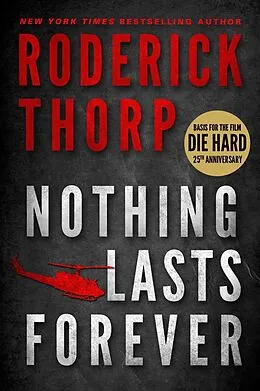E-Book (epub) Nothing Lasts Forever (Basis for the film Die Hard) von Roderick Thorp