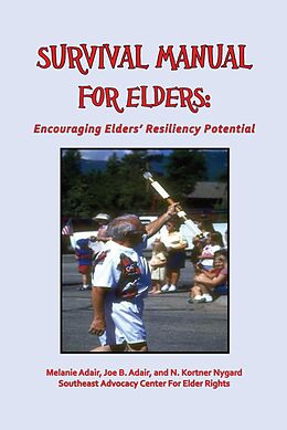 E-Book (epub) Survival Manual for Elders: Encouraging Elders' Resiliency Potential von Melanie J. D. Adair, Joe B. Adair