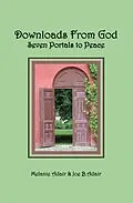 E-Book (epub) Downloads From God: Seven Portals to Peace von Melanie JD Adair, Joe B. Adair