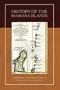 E-Book (epub) History of the Mariana Islands (2nd Edition) von Luis de Morales S. J., Charles Le Gobien S. J.