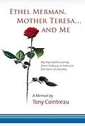 E-Book (epub) Ethel Merman, Mother Teresa...and Me von Tony Cointreau