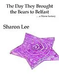 E-Book (epub) The Day They Brought the Bears to Belfast von Sharon Lee