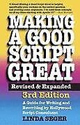Kartonierter Einband Making a Good Script Great (Revised, Expanded) von Linda Seger