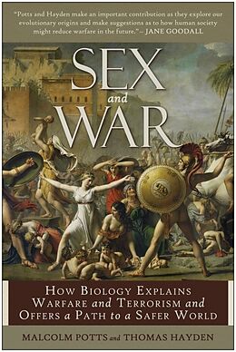 Couverture cartonnée Sex and War de Malcolm Potts, Thomas Hayden