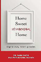 Kartonierter Einband Home Sweet Dysfunctional Home von Dr Mark Smith, Pastor Mark Holmen