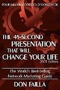 Couverture cartonnée The 45 Second Presentation That Will Change Your Life de Don Failla