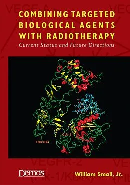 E-Book (epub) Combining Targeted Biological Agents with Radiotherapy von William Small