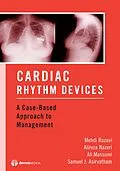 E-Book (epub) Cardiac Rhythm Devices von Samuel J. Asirvatham, Ali Massumi, Alireza Nazeri