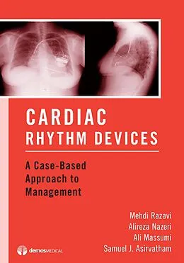E-Book (epub) Cardiac Rhythm Devices von Samuel J. Asirvatham, Ali Massumi, Alireza Nazeri