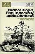 E-Book (epub) Balanced Budgets, Fiscal Responsibility, and The Constitution von Richard Wagner, Robert D. Tollison