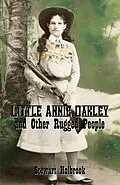 E-Book (epub) Little Annie Oakley and Other Rugged People von Stewart H. Holbrook