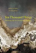 E-Book (pdf) Ten Thousand Things von Judith Farquhar, Qicheng Zhang