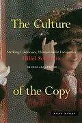 E-Book (pdf) The Culture of the Copy von Hillel Schwartz