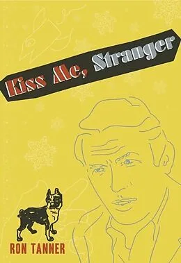 E-Book (epub) Kiss Me, Stranger von Ron Tanner