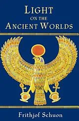 E-Book (epub) Light on the Ancient Worlds von Frithjof Schuon