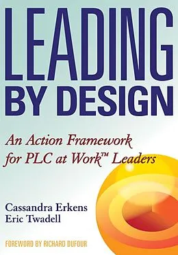 E-Book (epub) Leading by Design von Cassandra Erkens, Eric Twadell