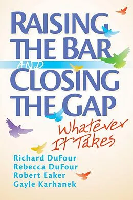 E-Book (epub) Raising the Bar and Closing the Gap von Richard Dufour, Rebecca Dufour