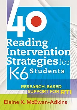 E-Book (epub) 40 Reading Intervention Strategies for K6 Students von Elaine K. Mcewan-Adkins