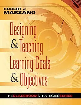 E-Book (epub) Designing & Teaching Learning Goals & Objectives von Robert J. Marzano