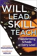 E-Book (epub) Will to Lead, the Skill to Teach, The von Anthony Muhammad, Sharroky Hollie