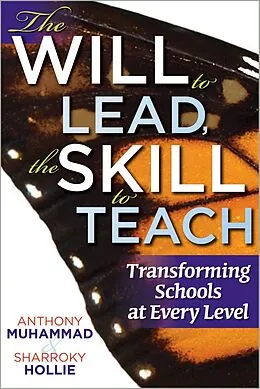 E-Book (epub) Will to Lead, the Skill to Teach, The von Anthony Muhammad, Sharroky Hollie
