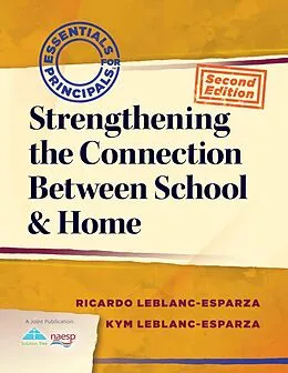 E-Book (epub) Strengthening the Connection Between School & Home von Ricardo LeBlanc-Esparza, Kym LeBlanc-Esparza
