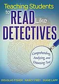 E-Book (epub) Teaching Students to Read Like Detectives von Douglas Fisher, Nancy Frey