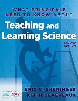 E-Book (epub) What Principals Need to Know About Teaching and Learning Science von Eric C. Sheninger, Keith Devereaux
