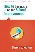 E-Book (epub) How to Leverage PLCs for School Improvement von Sharon V. Kramer