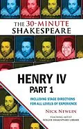 E-Book (epub) Henry IV, Part 1: The 30-Minute Shakespeare von William Shakespeare