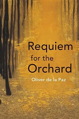 E-Book (pdf) Requiem for the Orchard von Oliver de la Paz