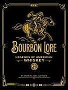 Livre Relié Bourbon Lore de Mason Walker, Clay Risen