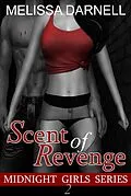 E-Book (epub) Midnight Girls Series 2: Scent of Revenge von Melissa Darnell