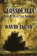 Kartonierter Einband Glossolalia von David Jauss