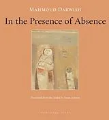 Broschiert In the Presence of Absence von Mahmoud Darwish