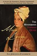 E-Book (epub) Marie Laveau, the Mysterious Voudou Queen von Ina Johanna Fandrich