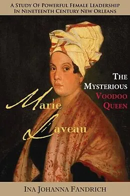 E-Book (epub) Marie Laveau, the Mysterious Voudou Queen von Ina Johanna Fandrich